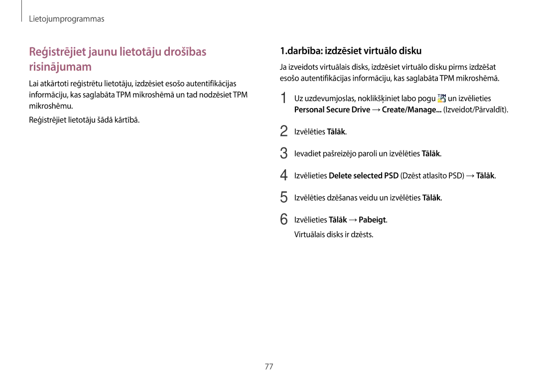 Samsung NP940X3G-K01EE manual Reģistrējiet jaunu lietotāju drošības risinājumam, Darbība izdzēsiet virtuālo disku 