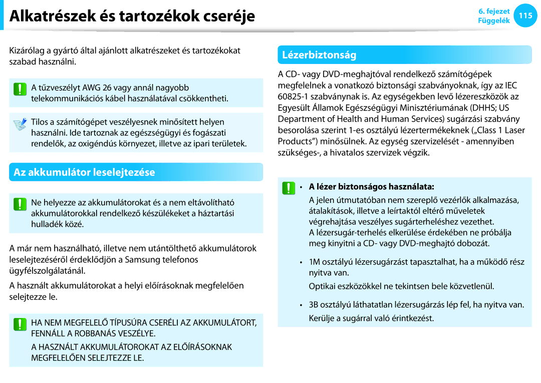 Samsung NP940X3G-K05CH, NP940X3G-K03DE Alkatrészek és tartozékok cseréje, Az akkumulátor leselejtezése, Lézerbiztonság 