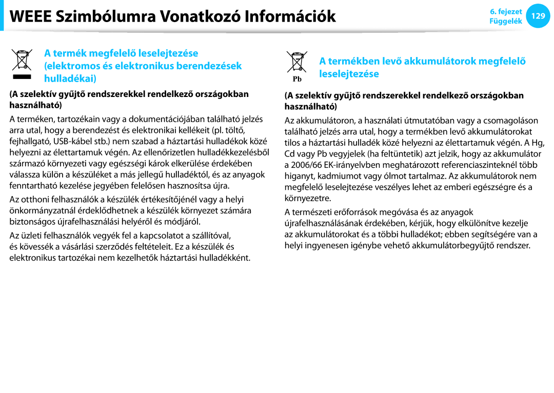 Samsung NP940X3G-K05CH Weee Szimbólumra Vonatkozó Információk, Termékben levő akkumulátorok megfelelő Pb leselejtezése 