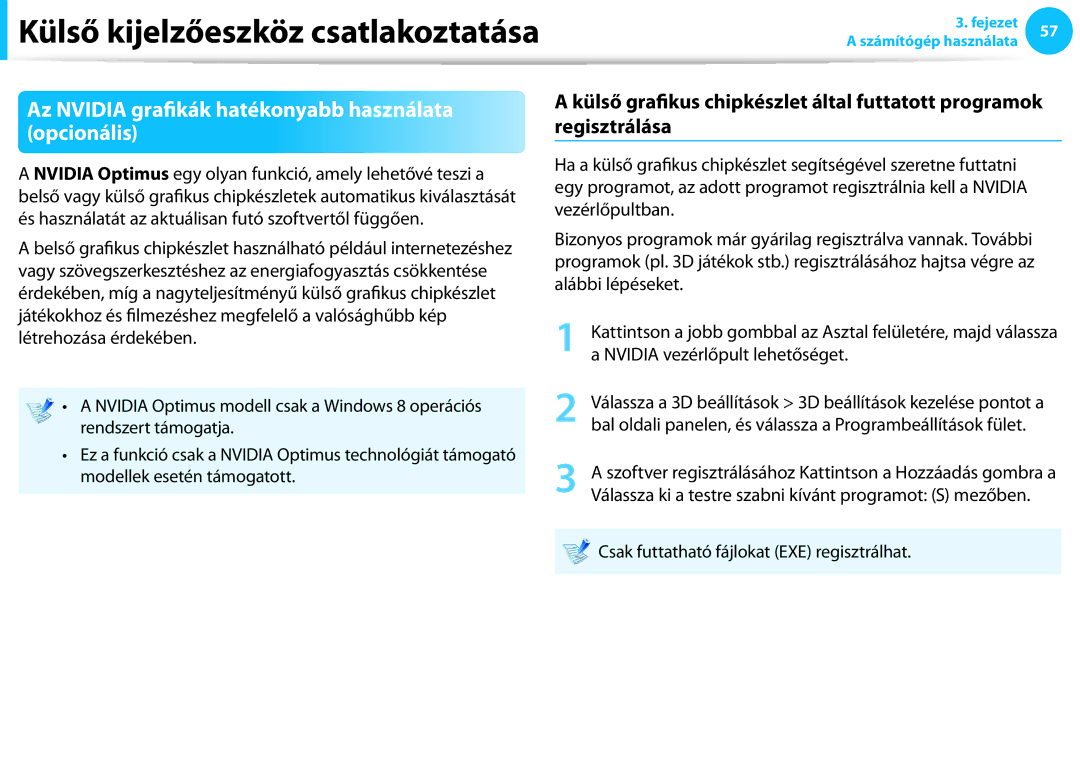 Samsung NP940X3G-K03CH, NP940X3G-K03DE, NP940X3G-K05AT, NP940X3G-K01CH Az Nvidia grafikák hatékonyabb használata opcionális 