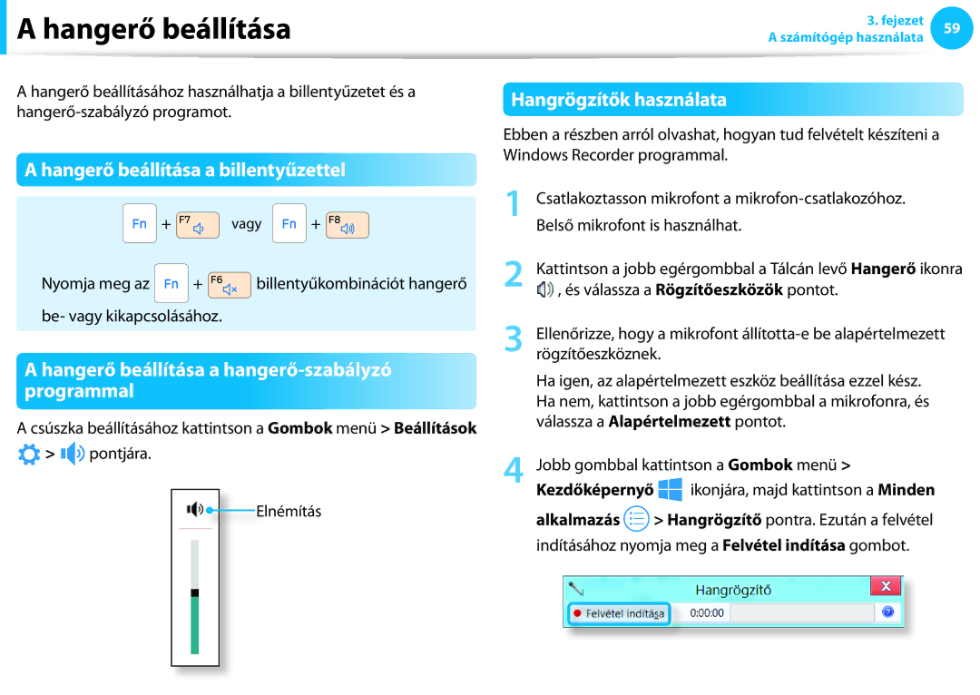 Samsung NP940X3G-K05CH manual Hangerő beállítása a billentyűzettel, Hangerő beállítása a hangerő-szabályzó programmal 