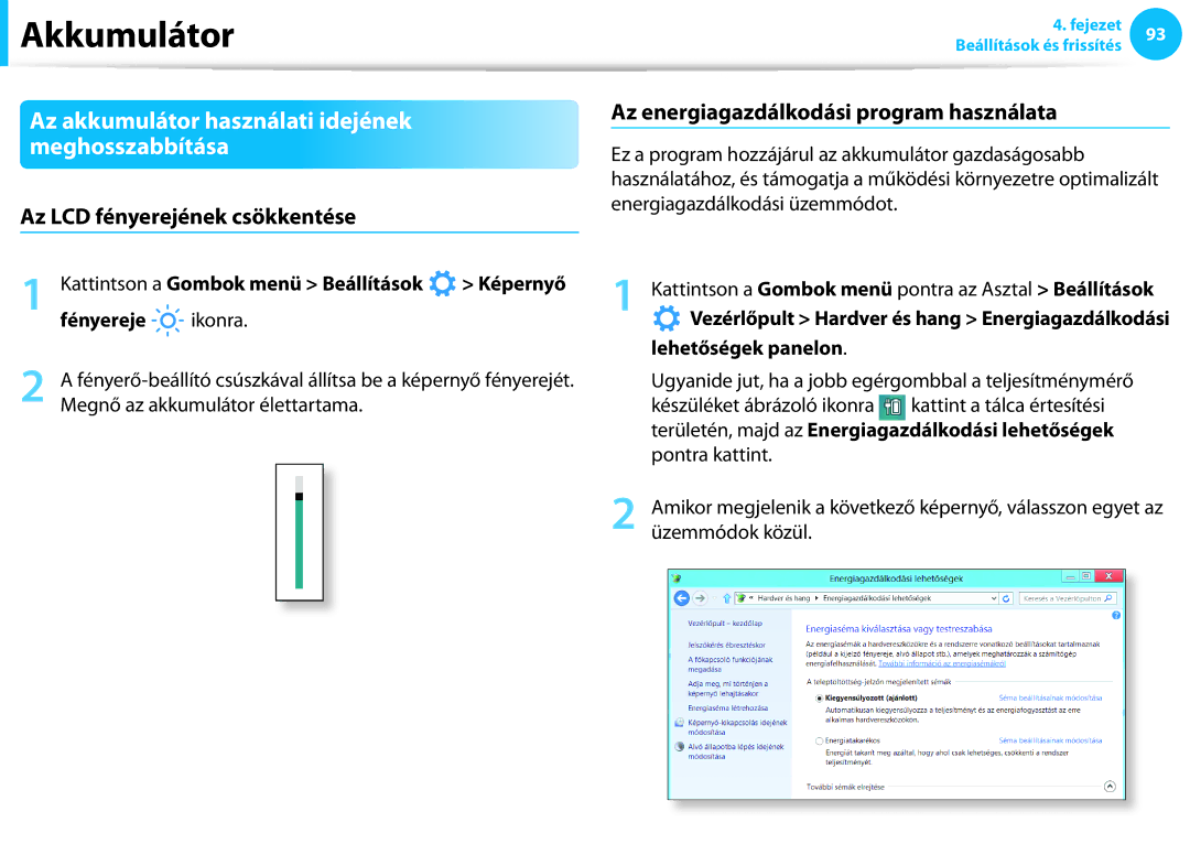 Samsung NP940X3G-K01CH manual Az akkumulátor használati idejének meghosszabbítása, Az LCD fényerejének csökkentése 