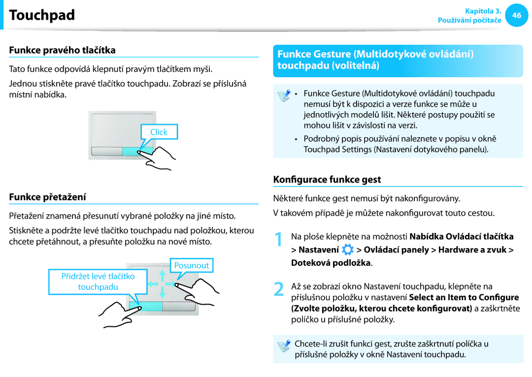 Samsung NP940X3G-K01CZ, NP940X3G-K05AT Funkce Gesture Multidotykové ovládání touchpadu volitelná, Funkce pravého tlačítka 