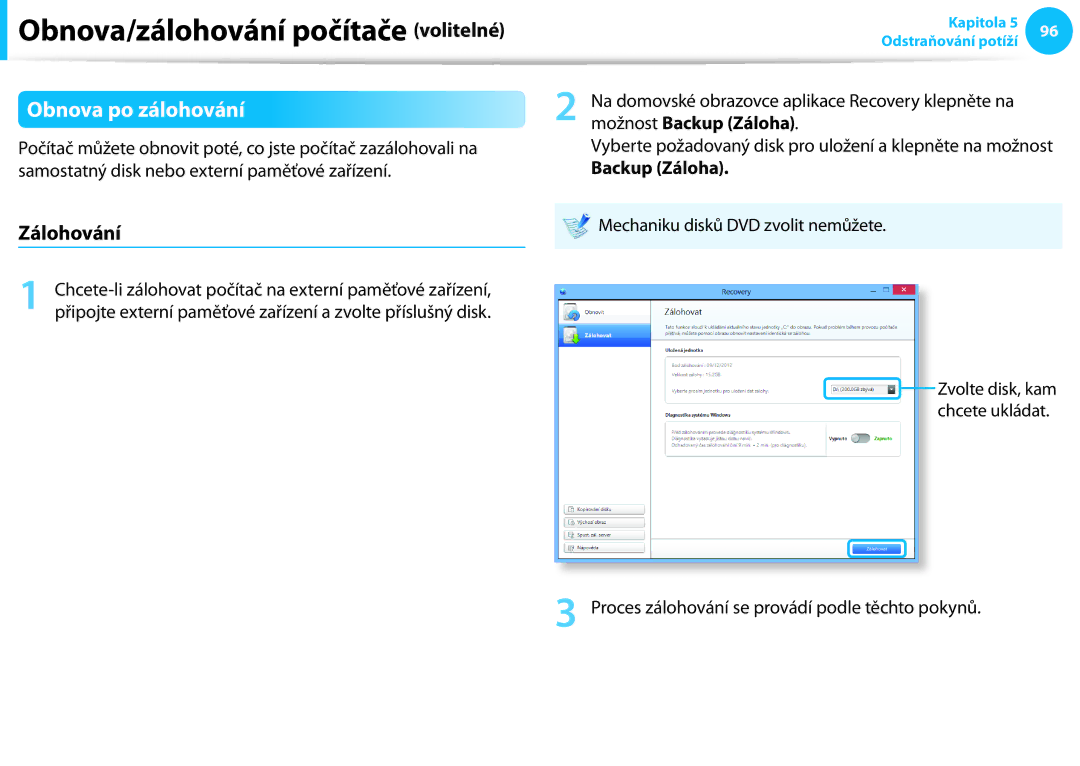 Samsung NP940X3G-K01CZ manual Obnova po zálohování, Zálohování, Backup Záloha, Mechaniku disků DVD zvolit nemůžete 