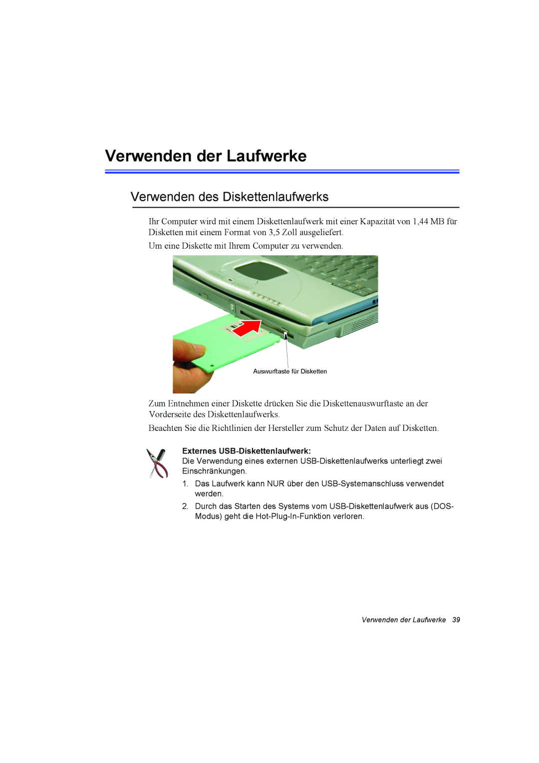 Samsung NQ10TP2X04/SEG manual Verwenden der Laufwerke, Verwenden des Diskettenlaufwerks, Externes USB-Diskettenlaufwerk 