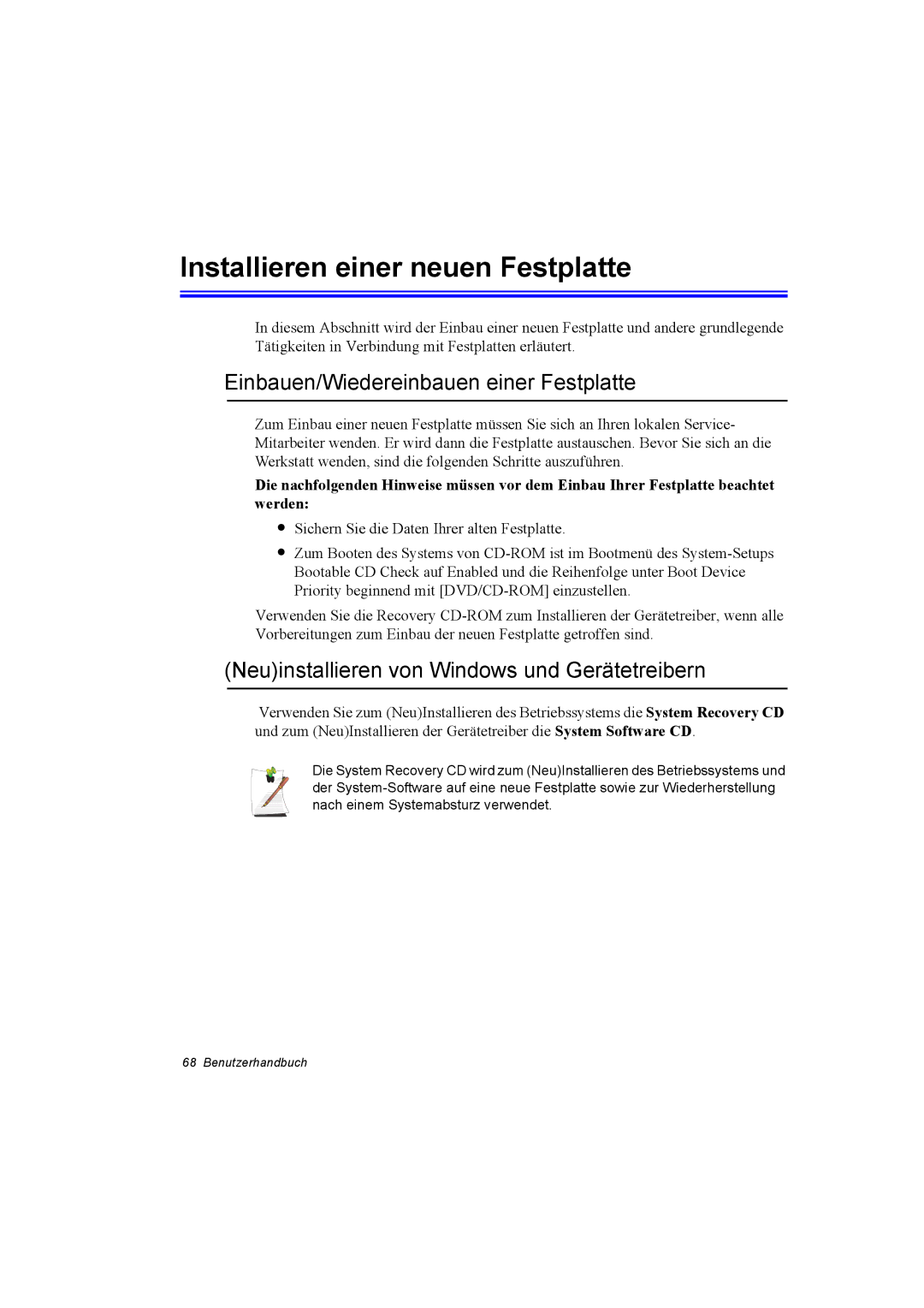 Samsung NQ10TK2T10/SEG, NQ10TP2X01/SEG manual Installieren einer neuen Festplatte, Einbauen/Wiedereinbauen einer Festplatte 