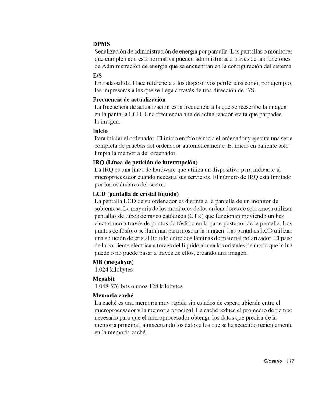 Samsung NQ20RH3LMJ/SES Frecuencia de actualización, Inicio, IRQ Línea de petición de interrupción, MB megabyte, Megabit 