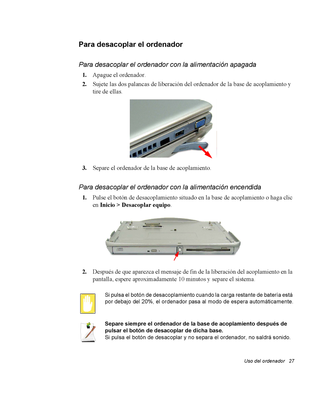 Samsung NQ20RH3LMJ/SES, NQ20RH238H/SES, NQ20RP3PHG/SES manual Para desacoplar el ordenador con la alimentación apagada 