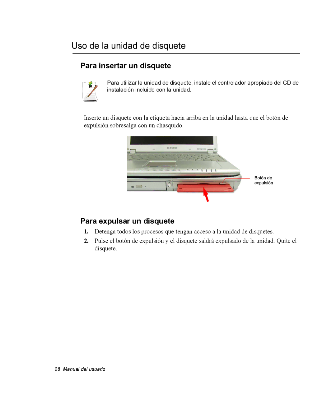 Samsung NQ20RH238H/SES, NQ20RH3LMJ/SES Uso de la unidad de disquete, Para insertar un disquete, Para expulsar un disquete 