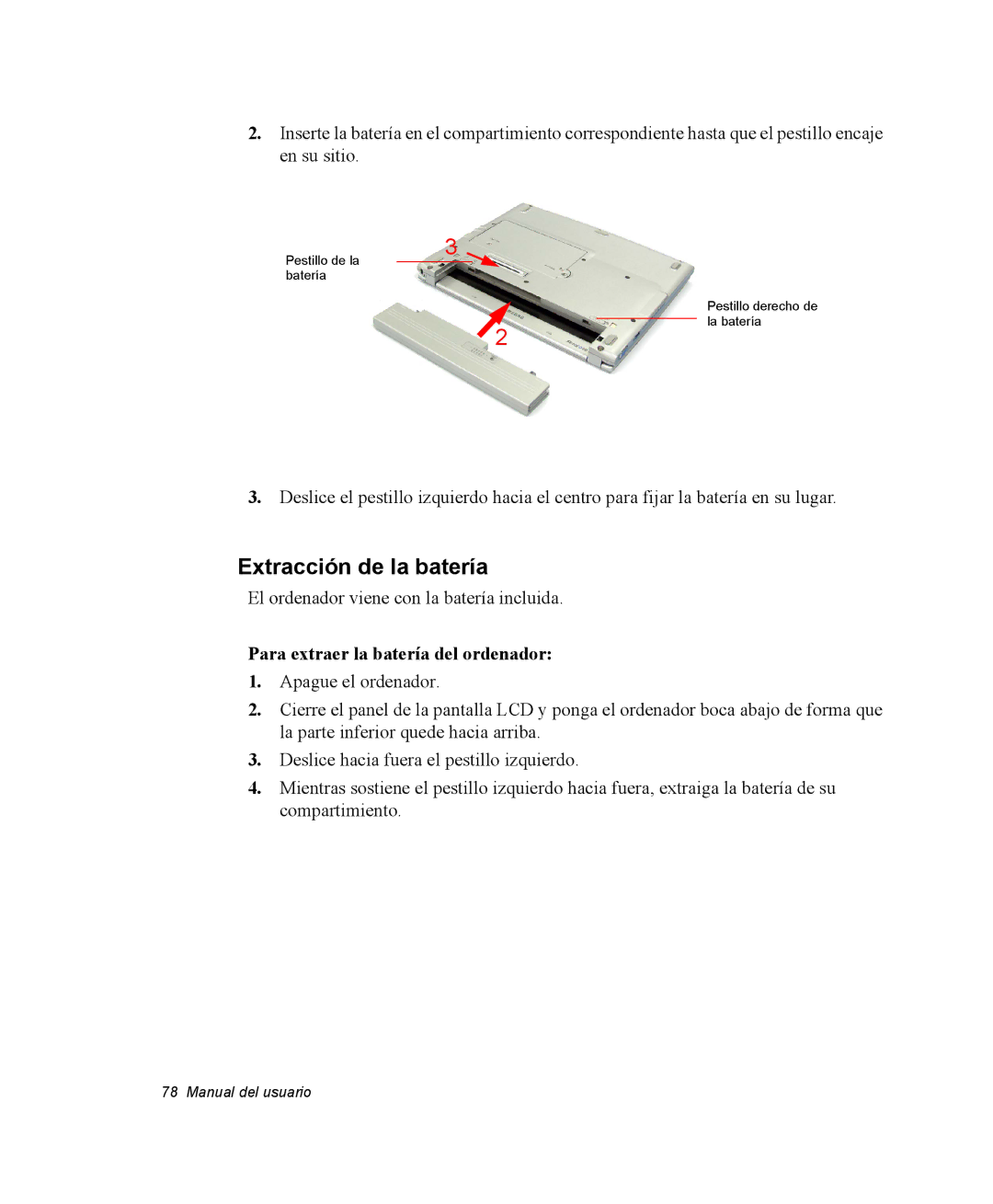 Samsung NQ20RH238H/SES, NQ20RH3LMJ/SES, NQ20RP3PHG/SES manual Extracción de la batería, Para extraer la batería del ordenador 