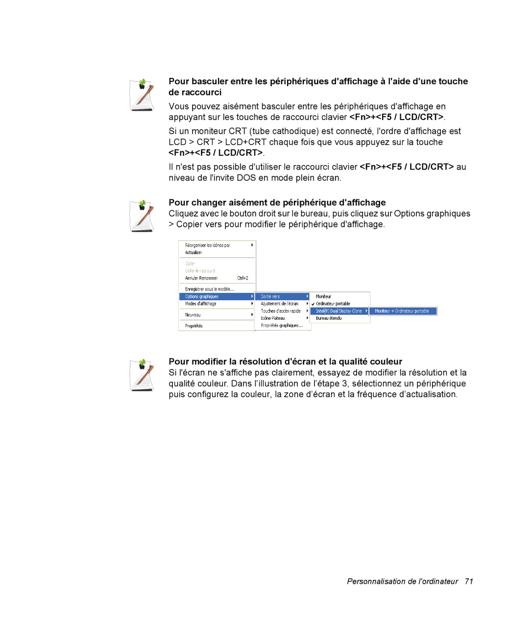 Samsung NQ20RP3LSU/SEF, NQ20RP3GH8/SEF, NQ20RP2HE8/SEF, NQ20RP3M62/SEF manual Pour changer aisément de périphérique daffichage 