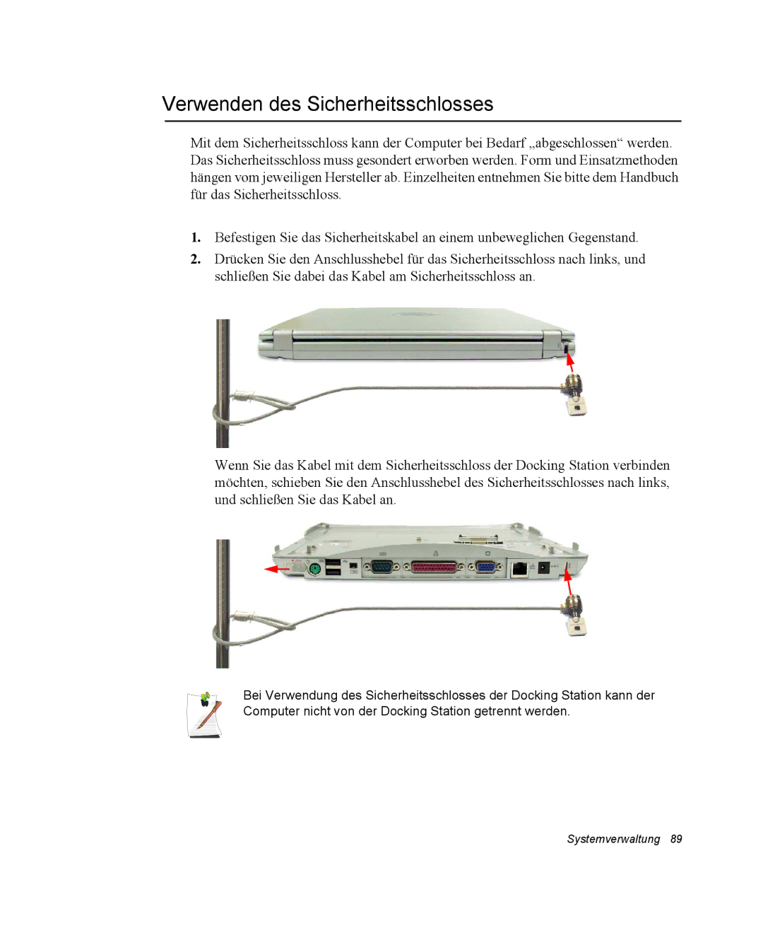 Samsung NQ25RH032V/SER, NQ25PRT001/SEG, NQ25PRT002/SEG, NQ25RP04NV/SEK, NQ25RP038P/SEG Verwenden des Sicherheitsschlosses 