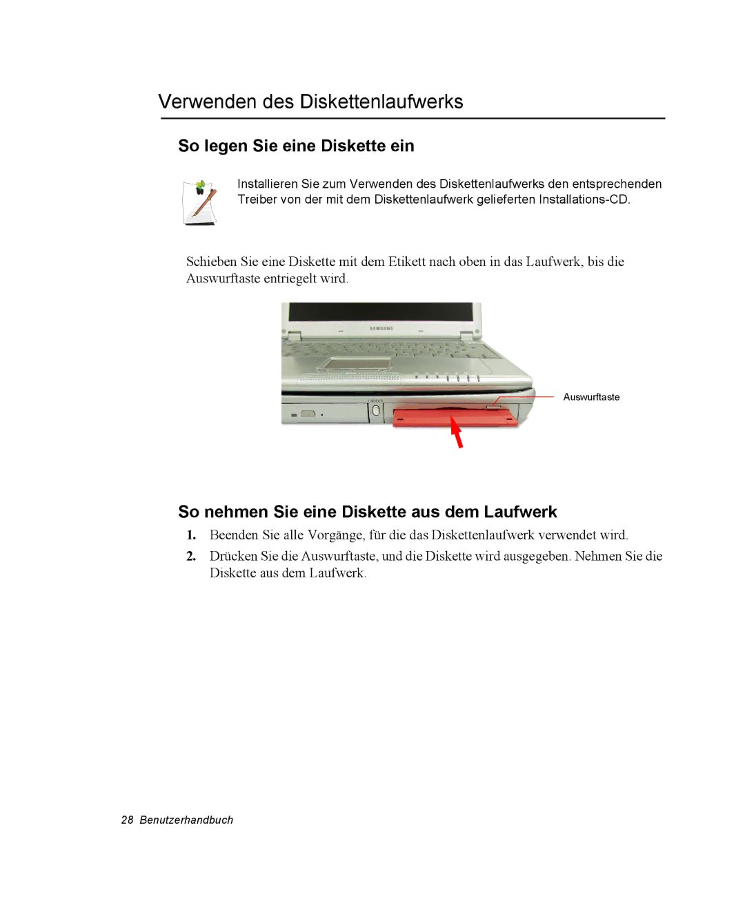 Samsung NQ25PRT002/SEG, NQ25PRT001/SEG, NQ25RP04NV/SEK Verwenden des Diskettenlaufwerks, So legen Sie eine Diskette ein 