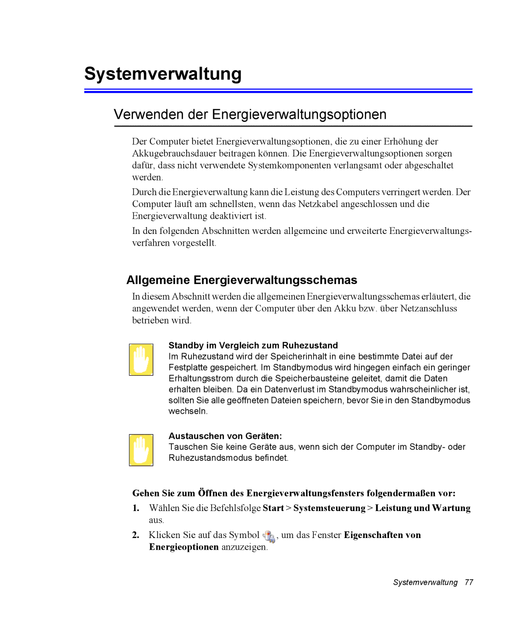 Samsung NQ25RP04NV/SEK Systemverwaltung, Verwenden der Energieverwaltungsoptionen, Allgemeine Energieverwaltungsschemas 