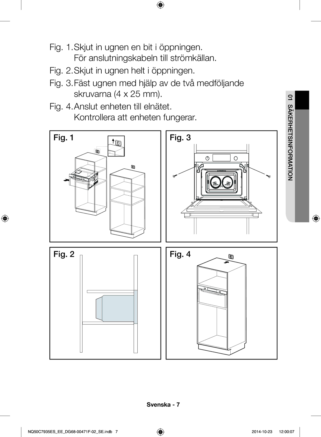 Samsung NQ50C7935ES/EE manual Skjut in ugnen helt i öppningen, Säkerhetsinformation 