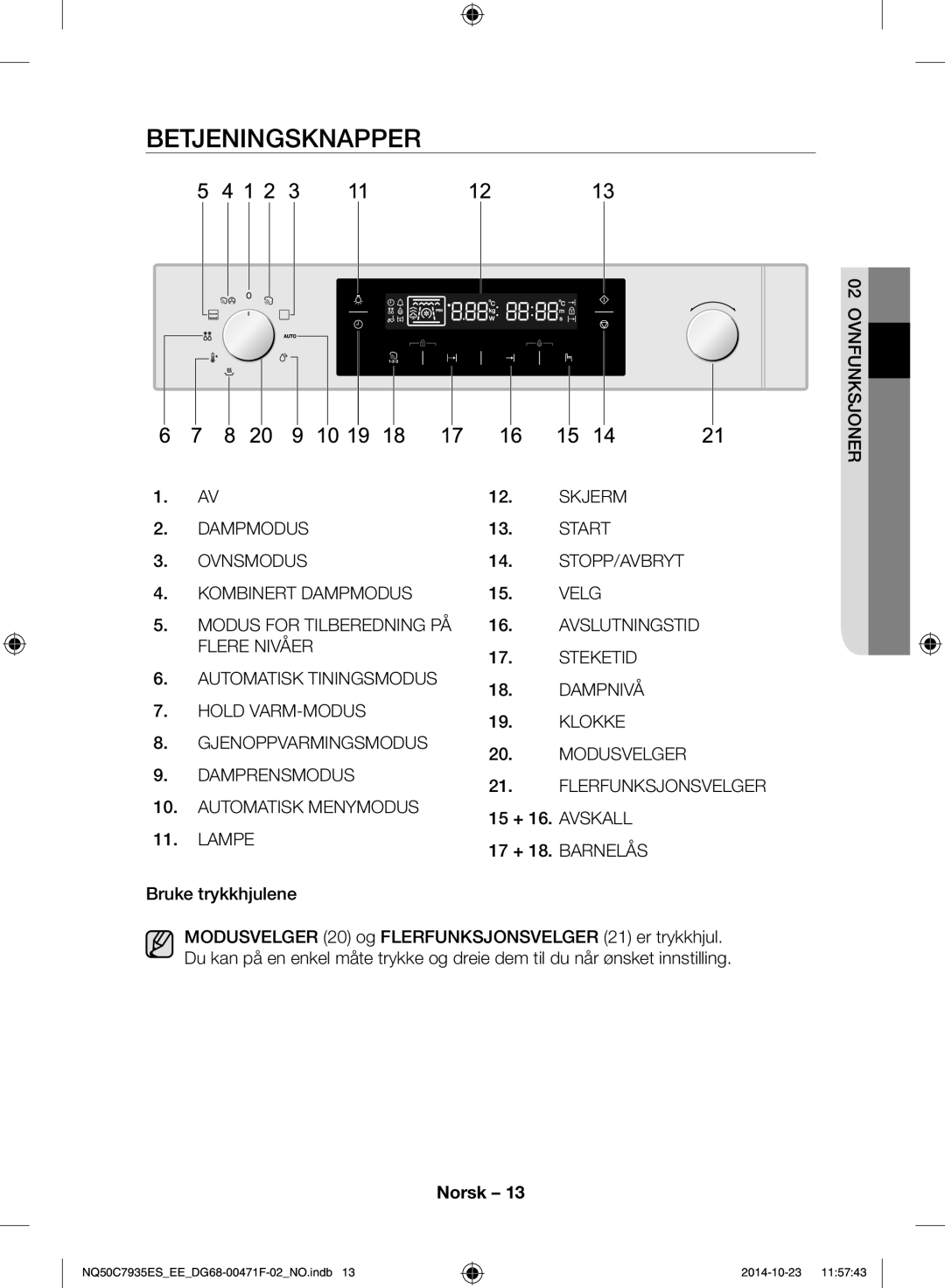 Samsung NQ50C7935ES/EE manual Betjeningsknapper, Nfunksjonerv, Bruke trykkhjulene, Velg, 15 + 16. Avskall 17 + 18. Barnelås 