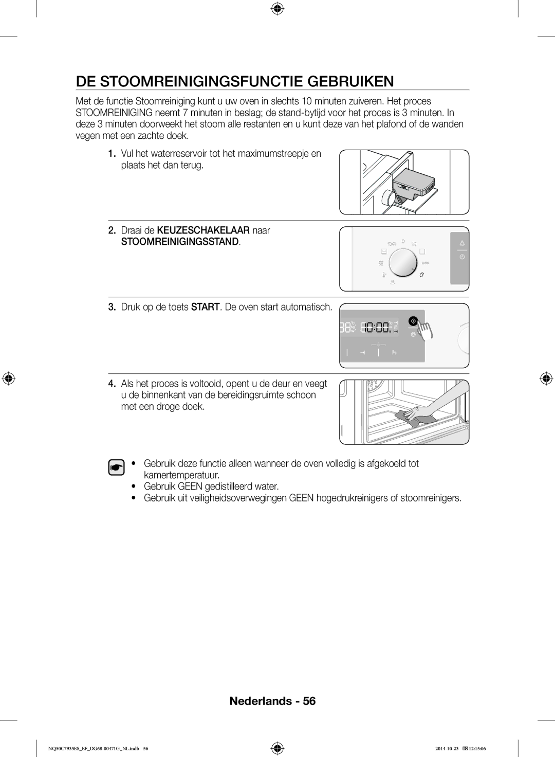 Samsung NQ50C7935ES/EF manual DE Stoomreinigingsfunctie Gebruiken, Druk op de toets START. De oven start automatisch 