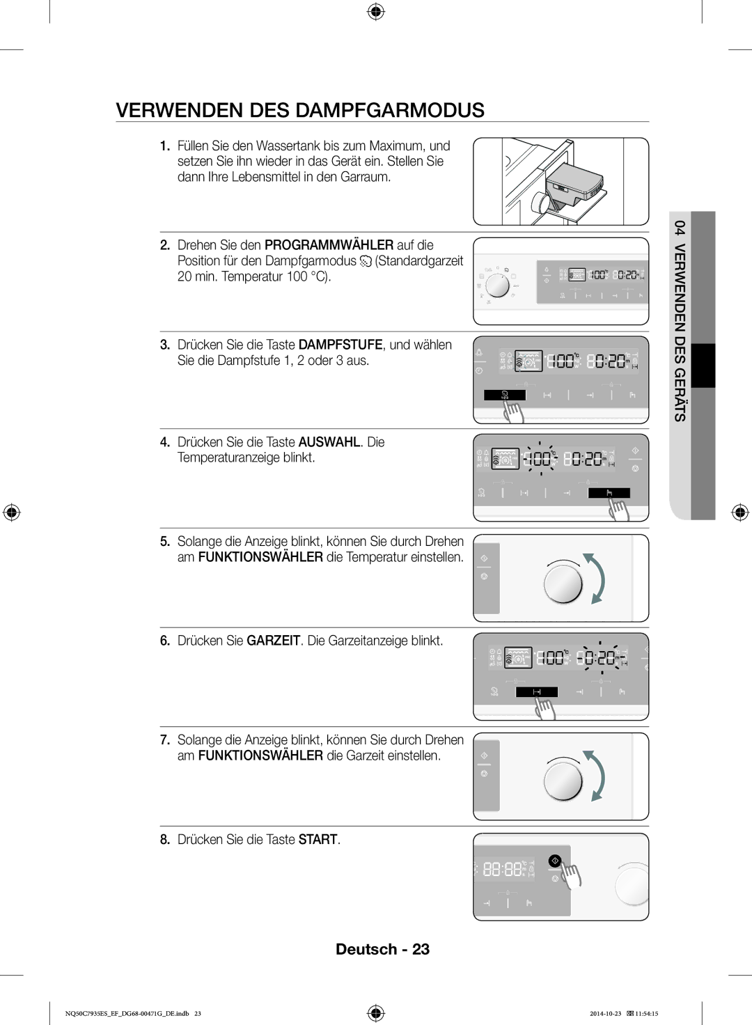 Samsung NQ50C7935ES/EF manual Verwenden DES Dampfgarmodus, Drücken Sie die Taste AUSWAHL. Die Temperaturanzeige blinkt 