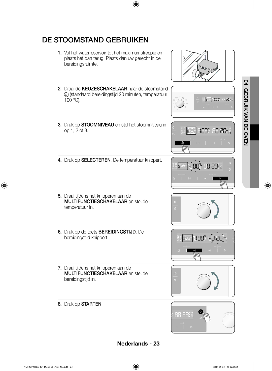 Samsung NQ50C7935ES/EF manual DE Stoomstand Gebruiken, Druk op de toets BEREIDINGSTIJD. De bereidingstijd knippert 