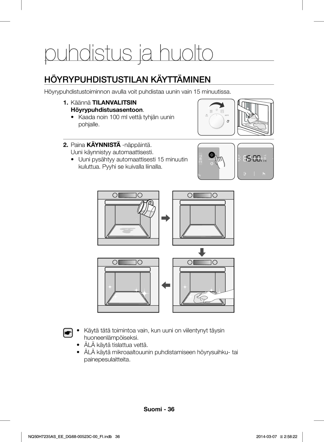 Samsung NQ50H7235AS/EE Puhdistus ja huolto, Höyrypuhdistustilan Käyttäminen, Käännä Tilanvalitsin Höyrypuhdistusasentoon 