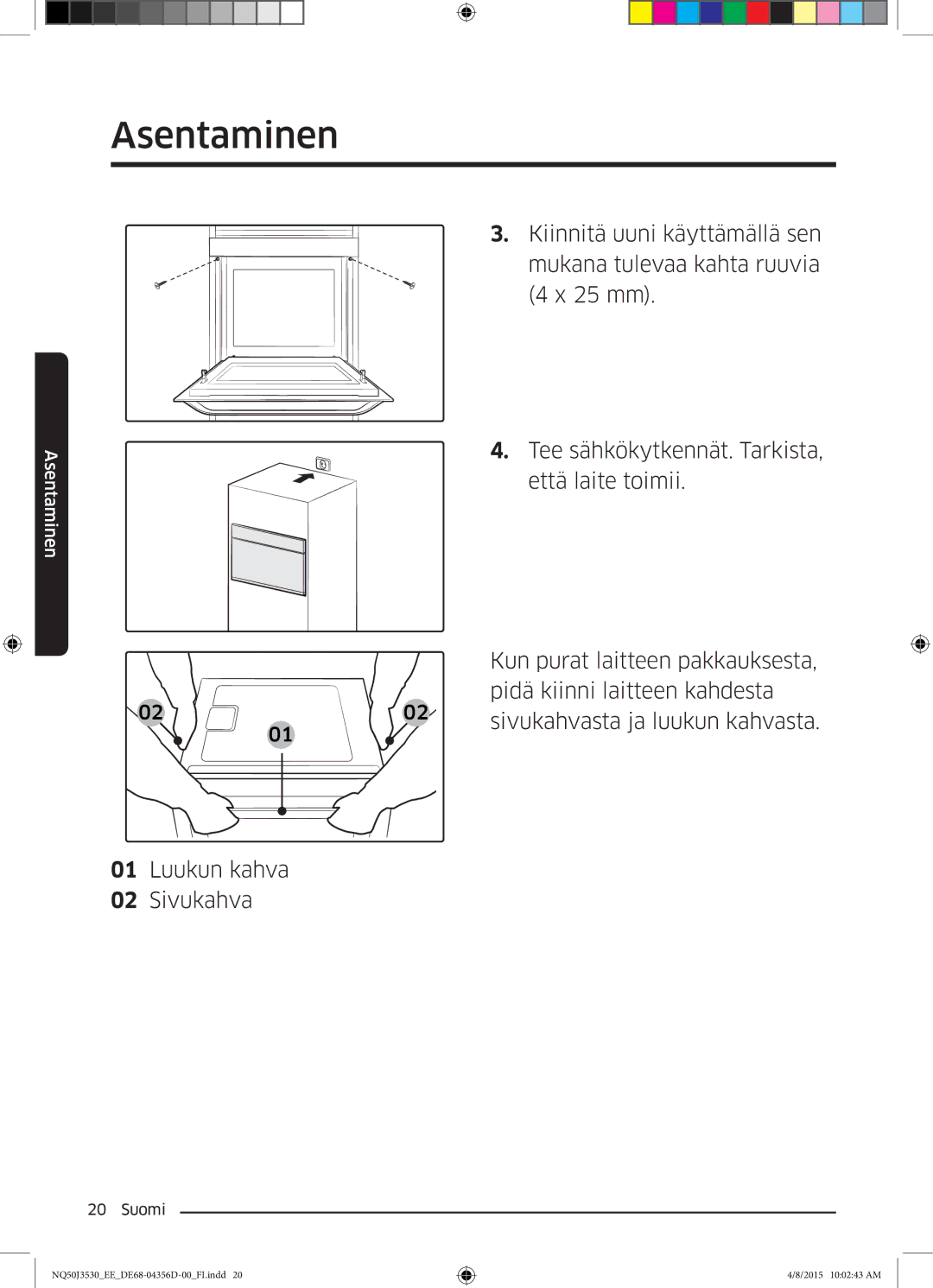 Samsung NQ50J3530BS/EE manual Asentaminen 