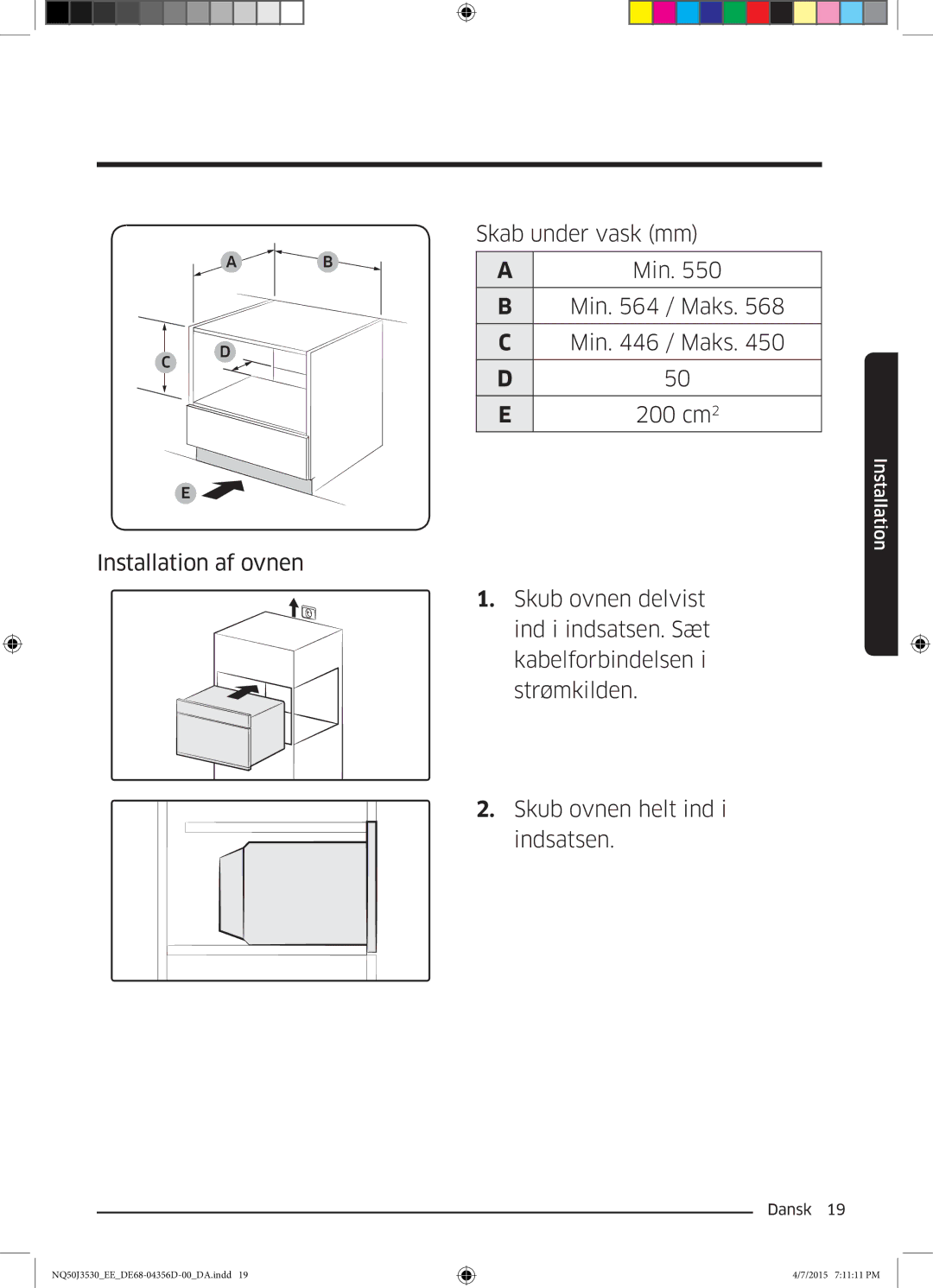 Samsung NQ50J3530BS/EE manual Installation af ovnen Skab under vask mm Min Min / Maks 