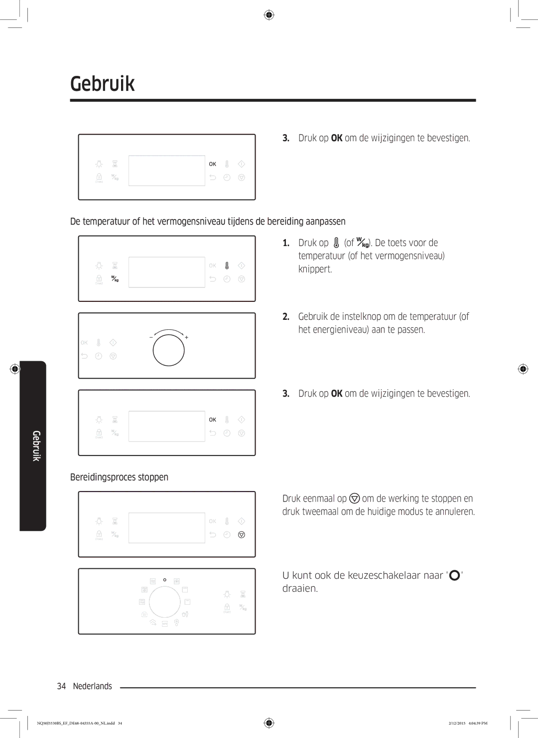 Samsung NQ50J5530BS/EF manual Bereidingsproces stoppen, Kunt ook de keuzeschakelaar naar draaien 