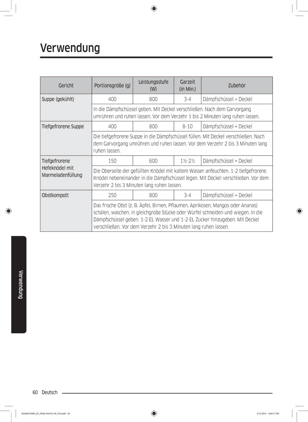 Samsung NQ50J5530BS/EF manual Tiefgefrorene Suppe 400 800 Dämpfschüssel + Deckel, Ruhen lassen Tiefgefrorene 150 600 