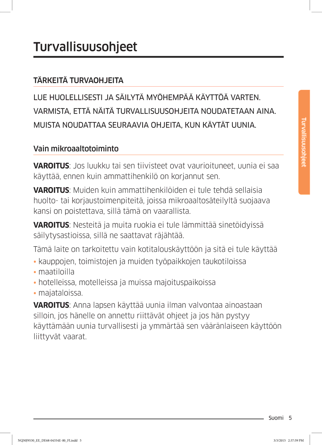 Samsung NQ50J9530BS/EE manual Turvallisuusohjeet 