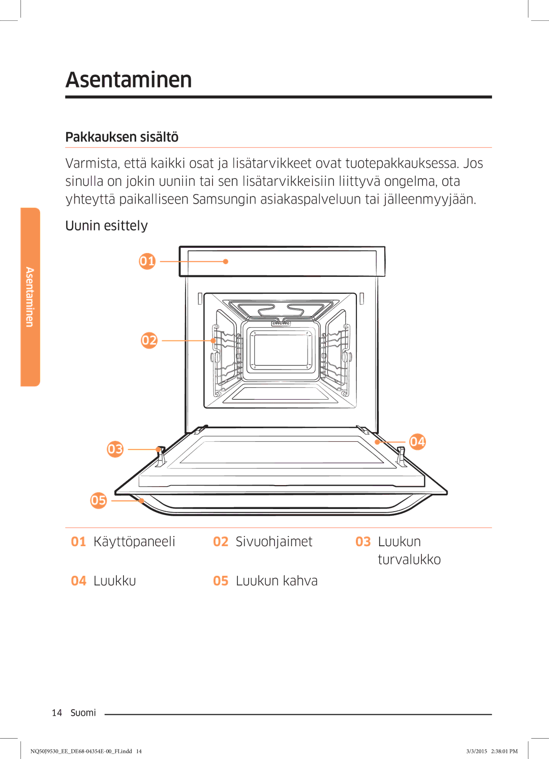 Samsung NQ50J9530BS/EE manual Asentaminen 