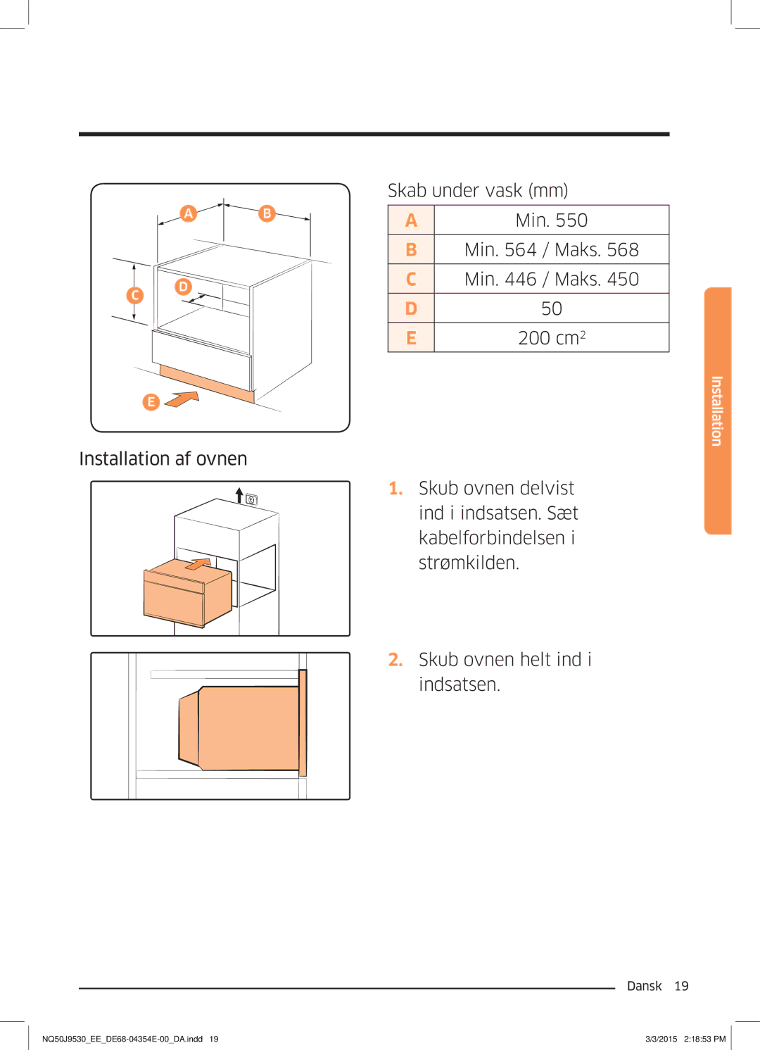 Samsung NQ50J9530BS/EE manual Installation af ovnen Skab under vask mm Min Min / Maks 