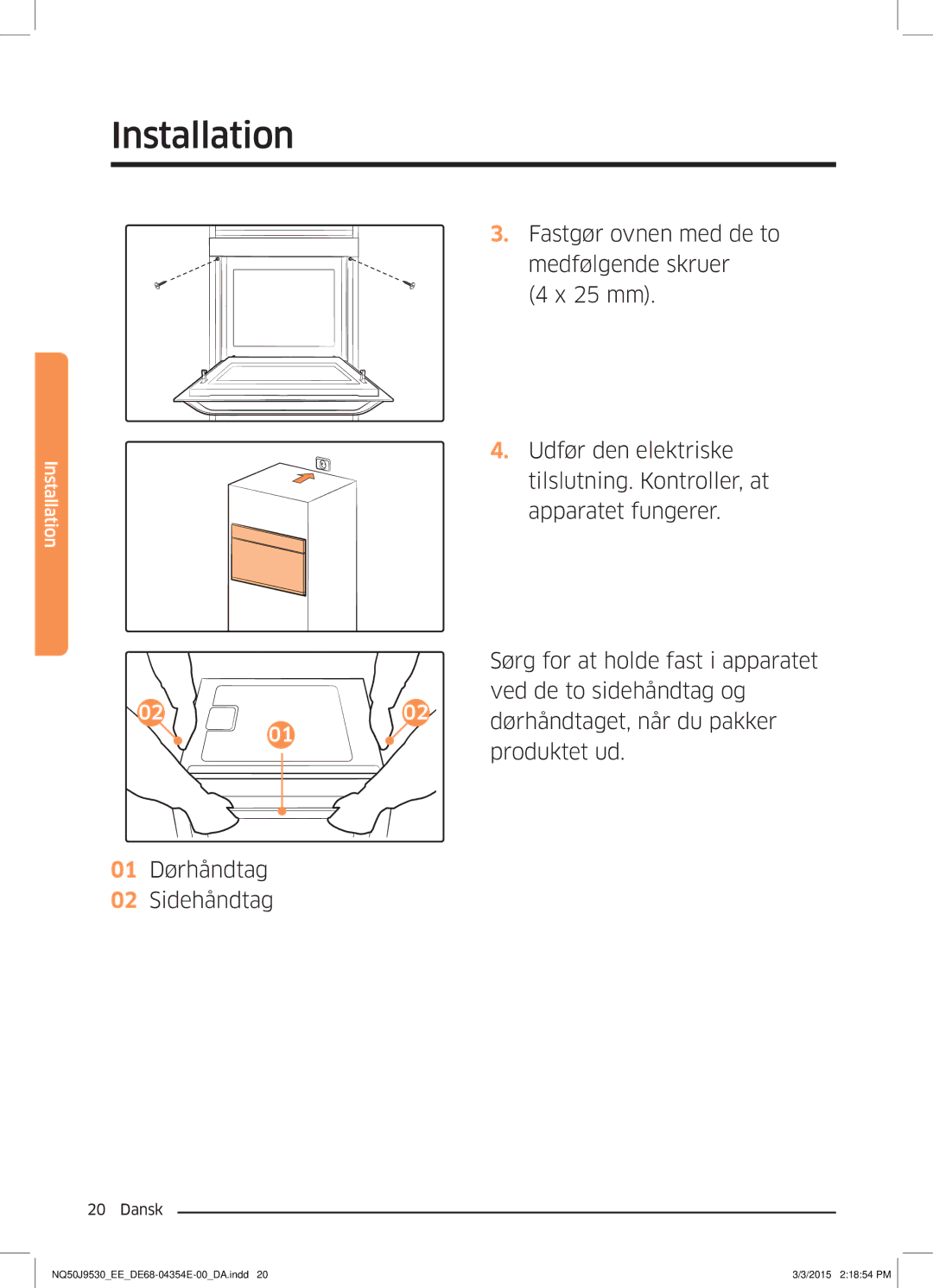 Samsung NQ50J9530BS/EE manual Fastgør ovnen med de to medfølgende skruer 25 mm 