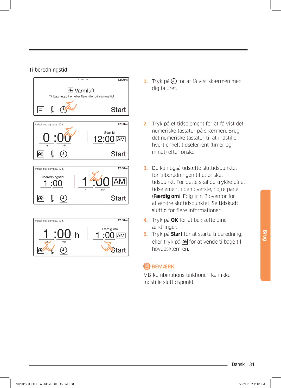 Samsung NQ50J9530BS/EE manual Tryk på for at få vist skærmen med digitaluret 