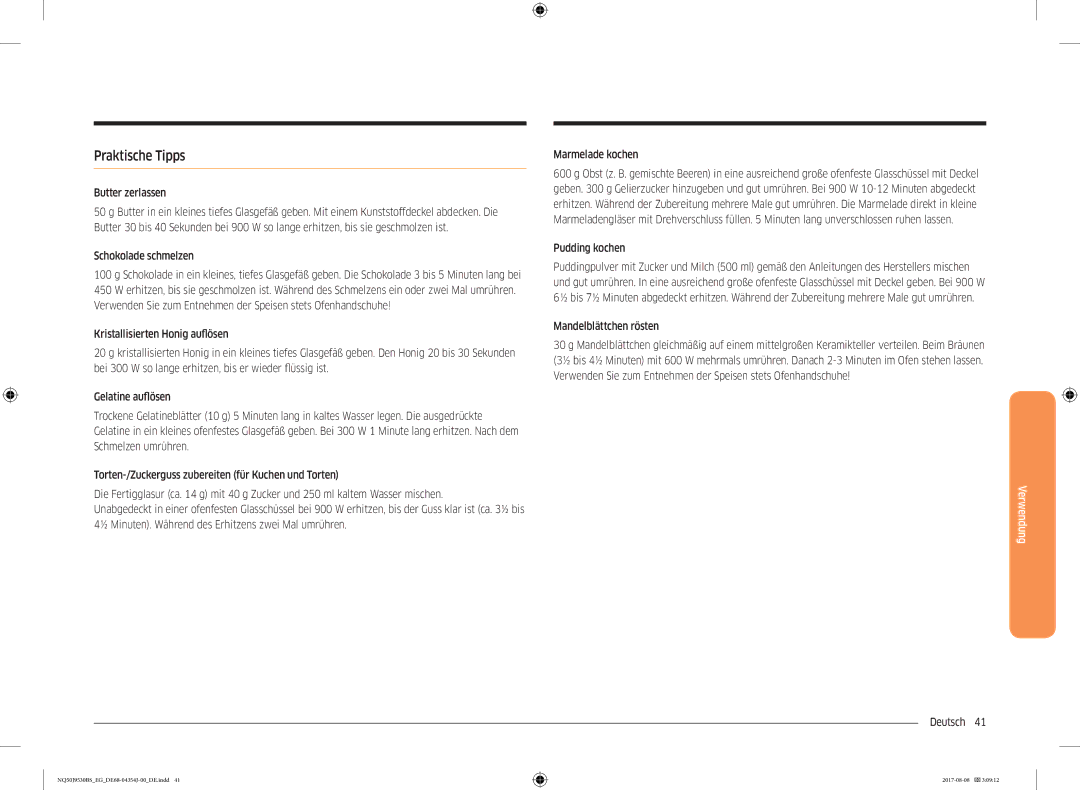 Samsung NQ50J9530BS/EG Praktische Tipps, Butter zerlassen, Schokolade schmelzen, Pudding kochen, Mandelblättchen rösten 