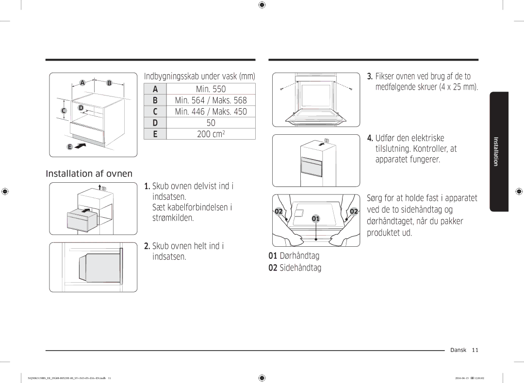 Samsung NQ50K3130BS/EE manual Indbygningsskab under vask mm Min 