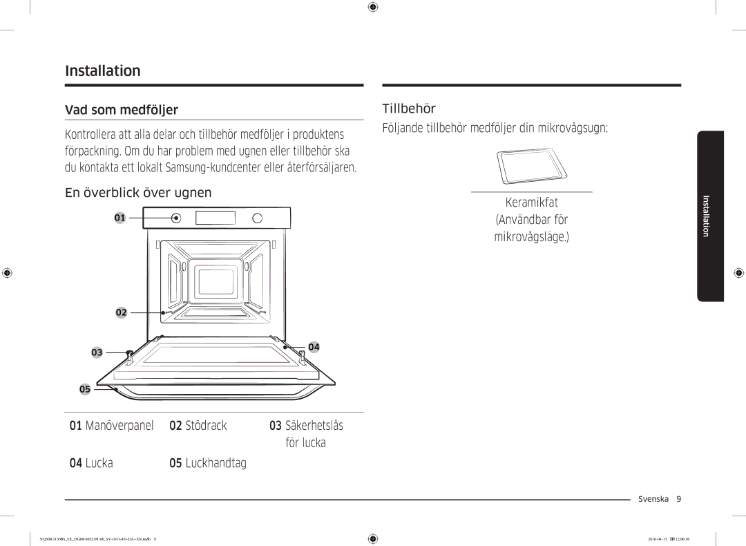 Samsung NQ50K3130BS/EE manual Installation, Vad som medföljer, En överblick över ugnen Manöverpanel Stödrack 