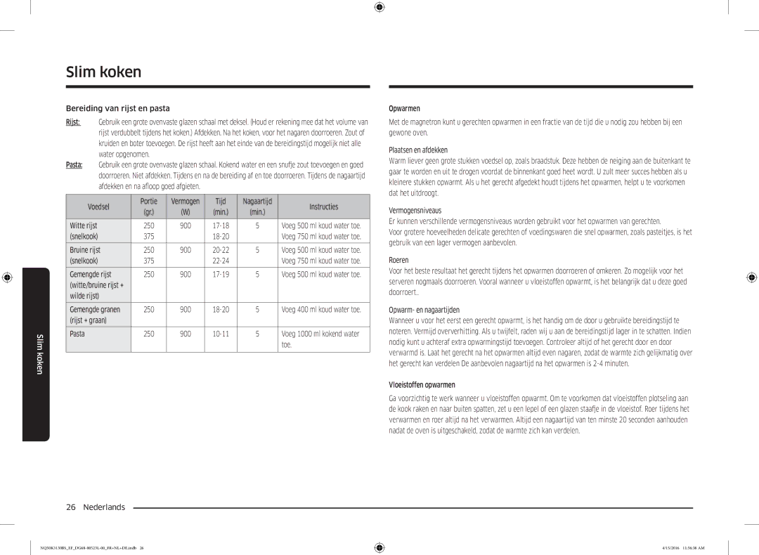 Samsung NQ50K3130BS/EG, NQ50K3130BS/EF manual Snelkook, Bruine rijst, Gemengde rijst, Wilde rijst, Rijst + graan Pasta, Toe 