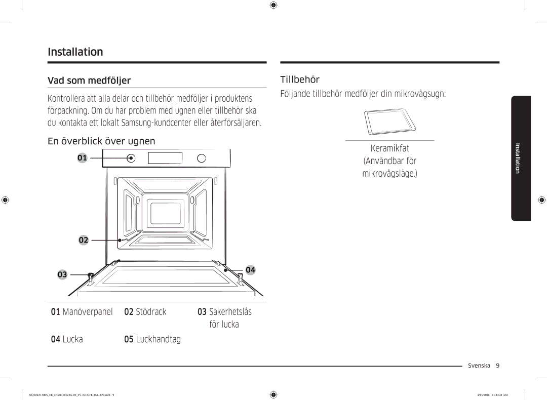 Samsung NQ50K5130BS/EE manual Installation, Vad som medföljer, En överblick över ugnen Manöverpanel Stödrack 