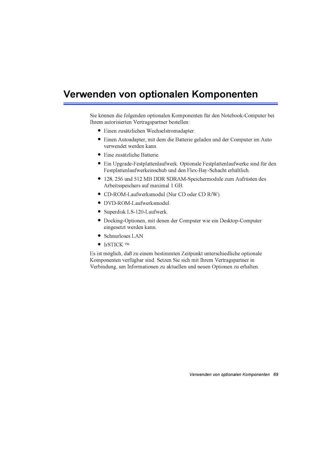 Samsung NT10FP01WX/SEG, NT10FP014K/SEG, NT10FK03DR/SEG, NT10FP03DR/SEG, NT10FK042B/SEG Verwenden von optionalen Komponenten 