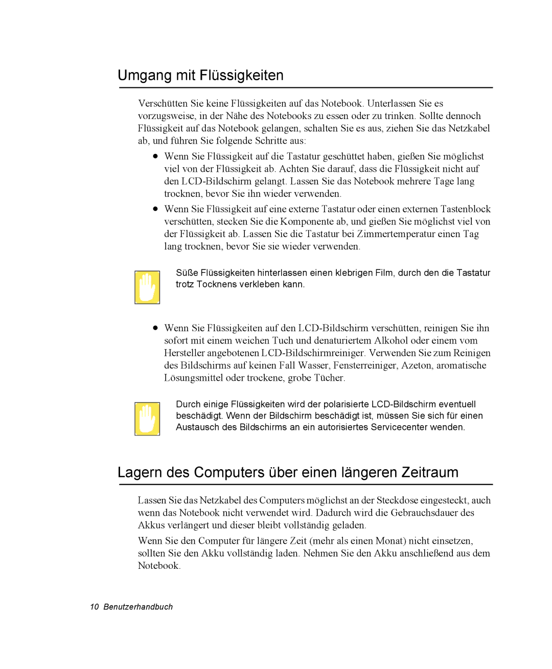 Samsung NV25CH24U1/SEG, NV25CHZZMK/SEG manual Umgang mit Flüssigkeiten, Lagern des Computers über einen längeren Zeitraum 