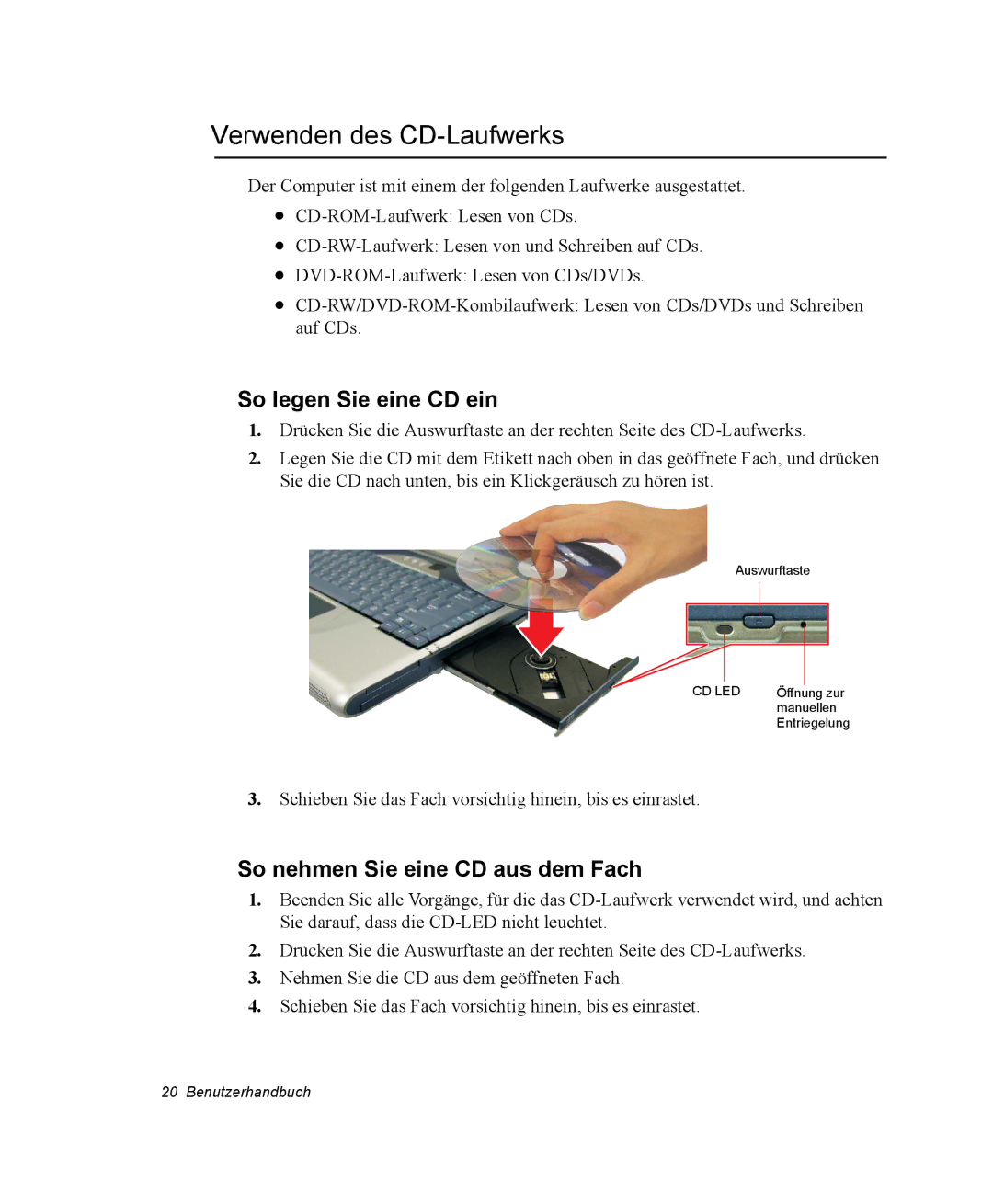 Samsung NV25CH0LTT/SEG manual Verwenden des CD-Laufwerks, So legen Sie eine CD ein, So nehmen Sie eine CD aus dem Fach 