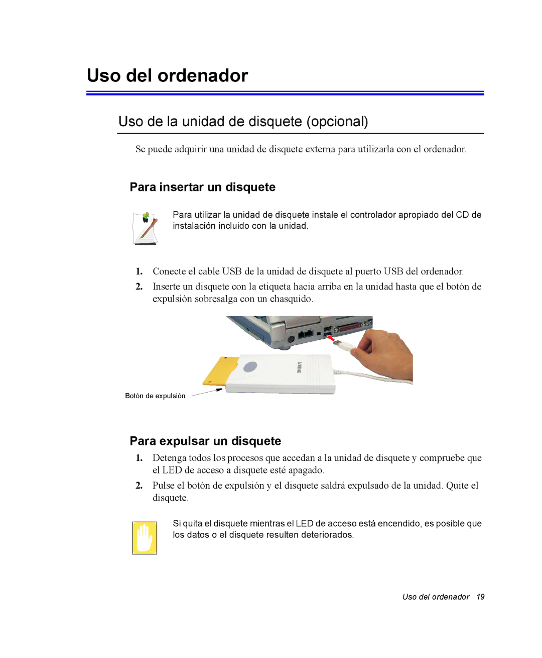 Samsung NV25NH0GTX/SES, NV25NH0VHX/SES Uso del ordenador, Uso de la unidad de disquete opcional, Para insertar un disquete 