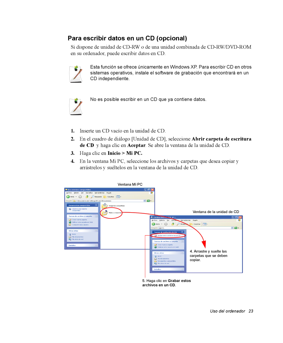 Samsung NV25CH0342/SES, NV25NH0VHX/SES, NV25NH2CB7/SES Para escribir datos en un CD opcional, Haga clic en Inicio Mi PC 