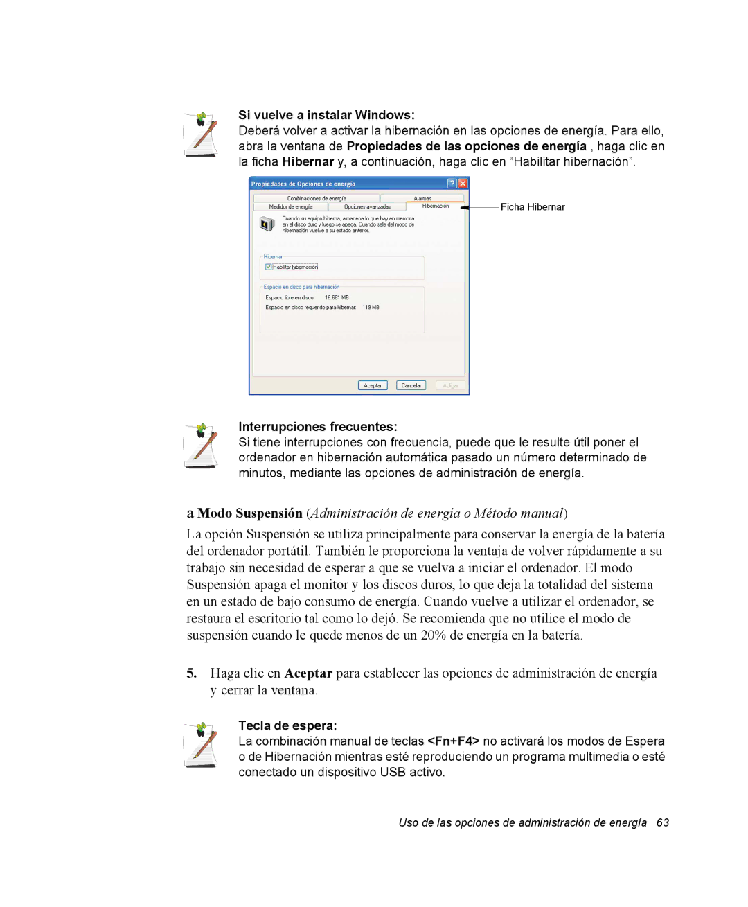 Samsung NV25NH0S1B/SES, NV25NH0VHX/SES manual Si vuelve a instalar Windows, Interrupciones frecuentes, Tecla de espera 