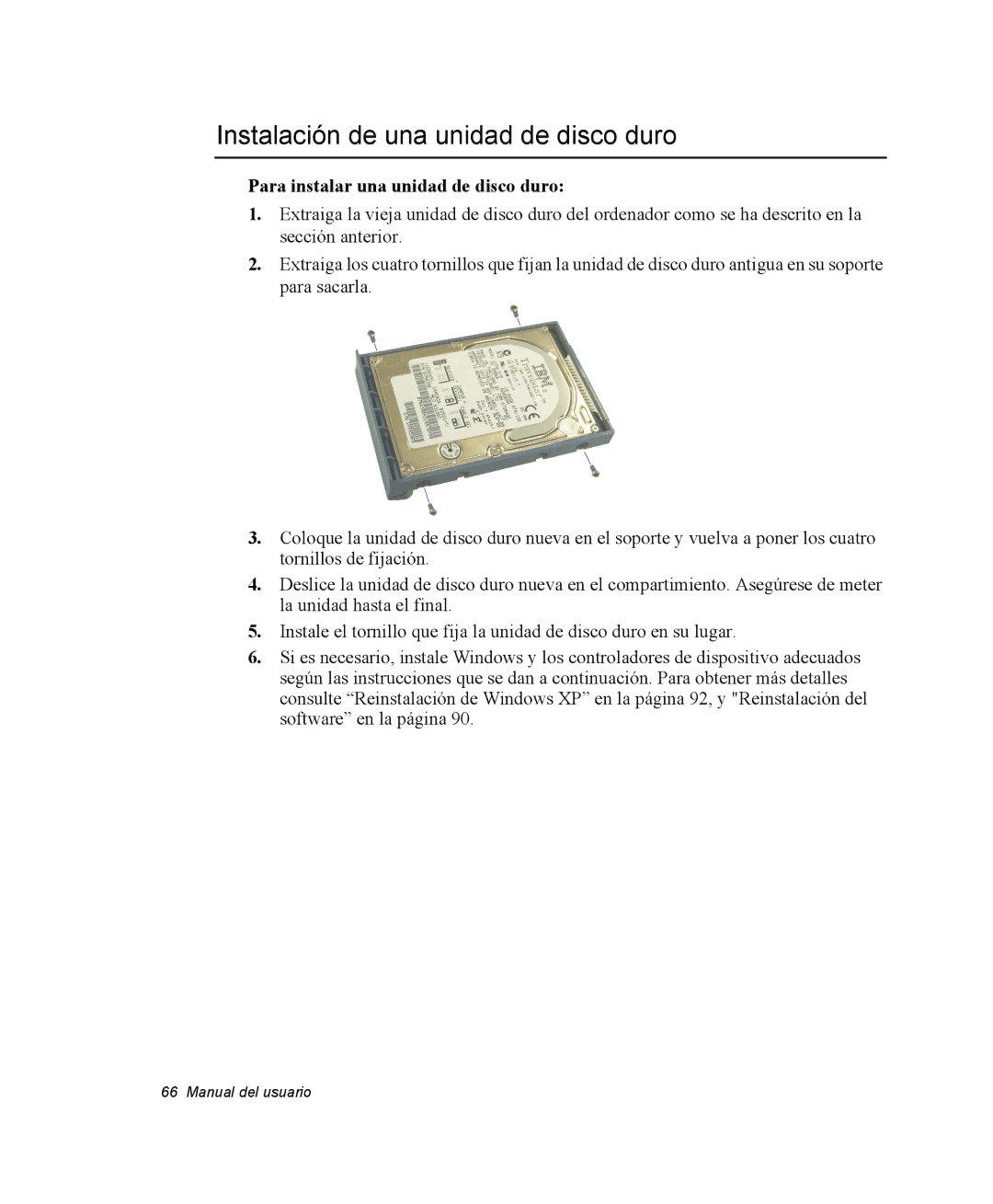 Samsung NV25NH2CB7/SES, NV25NH0VHX/SES Instalación de una unidad de disco duro, Para instalar una unidad de disco duro 