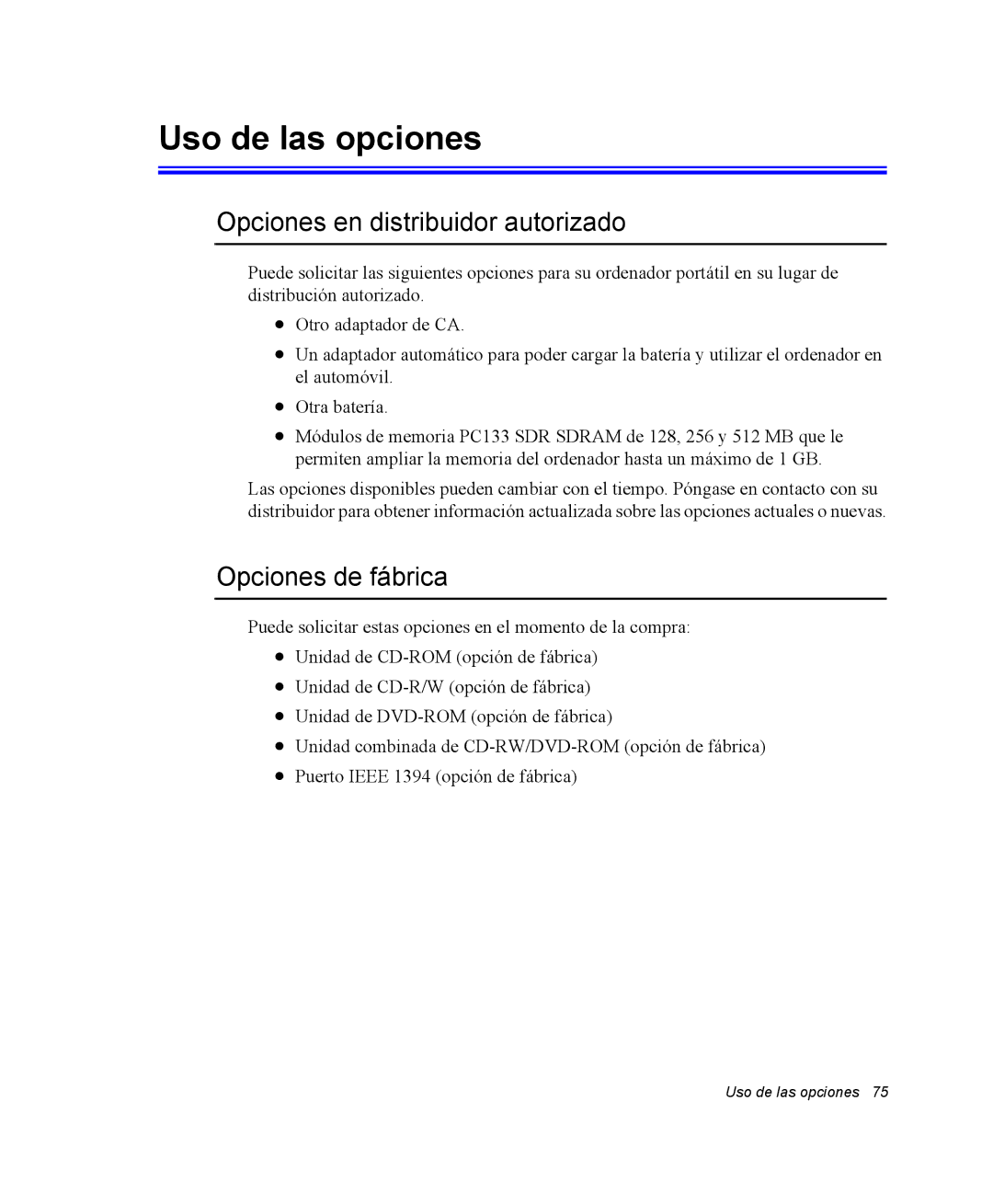 Samsung NV25NH0S1B/SES, NV25NH0VHX/SES manual Uso de las opciones, Opciones en distribuidor autorizado, Opciones de fábrica 