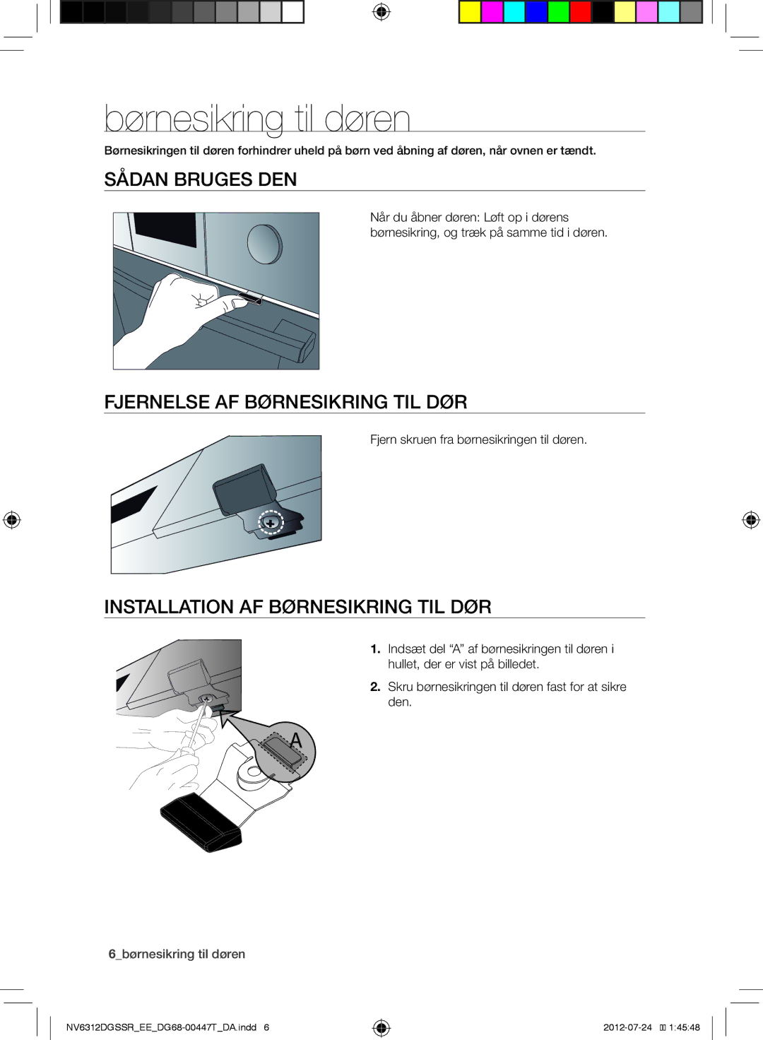 Samsung NV6312EGSWQ/EE, NV6312DGSSR/EE manual Børnesikring til døren, Sådan Bruges DEN, Fjernelse AF Børnesikring TIL DØR 