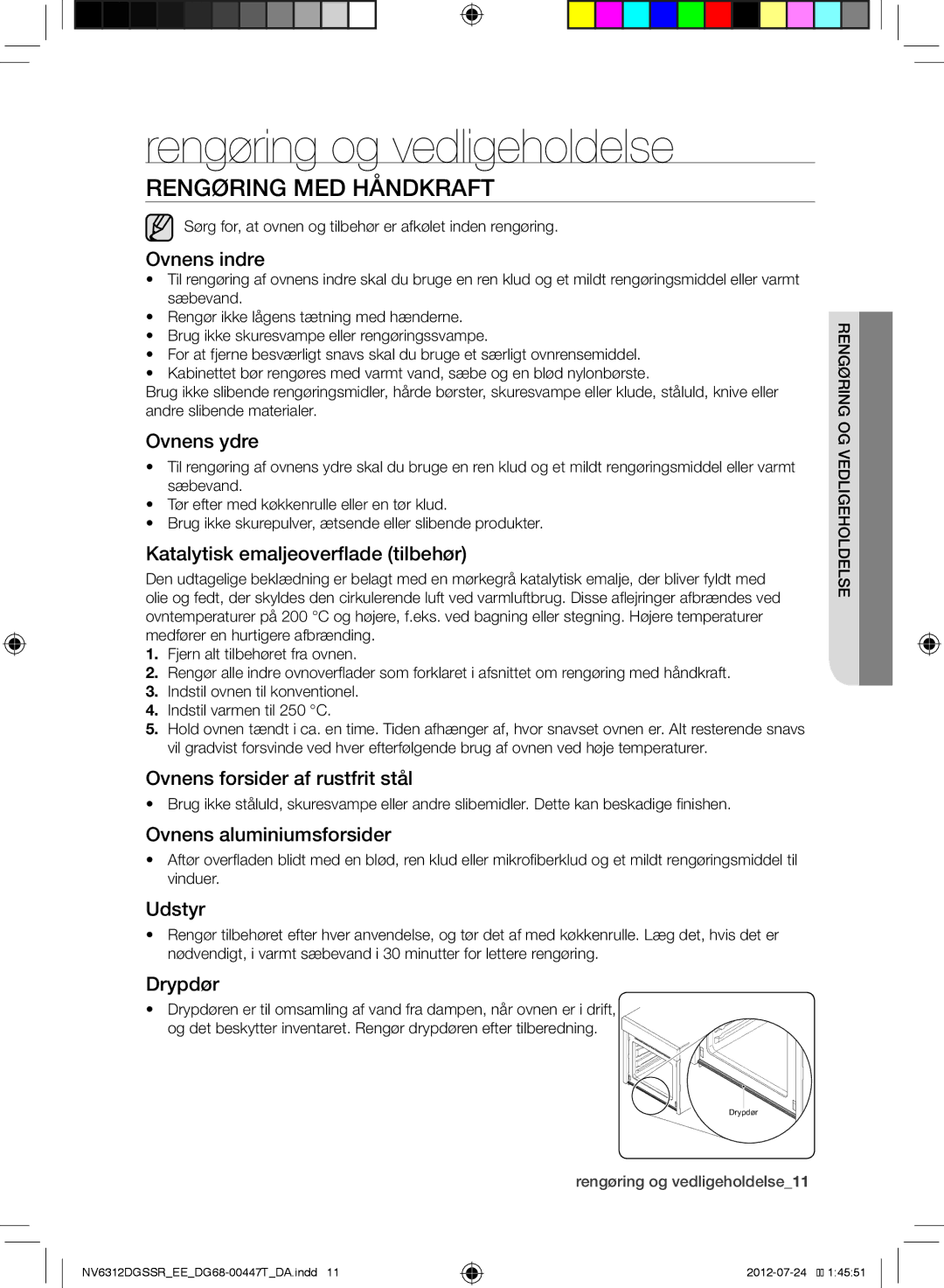 Samsung NV6312DGSSR/EE, NV6312EGSWQ/EE, NV6312EGSBB/EE manual Rengøring og vedligeholdelse, Rengøring MED Håndkraft 