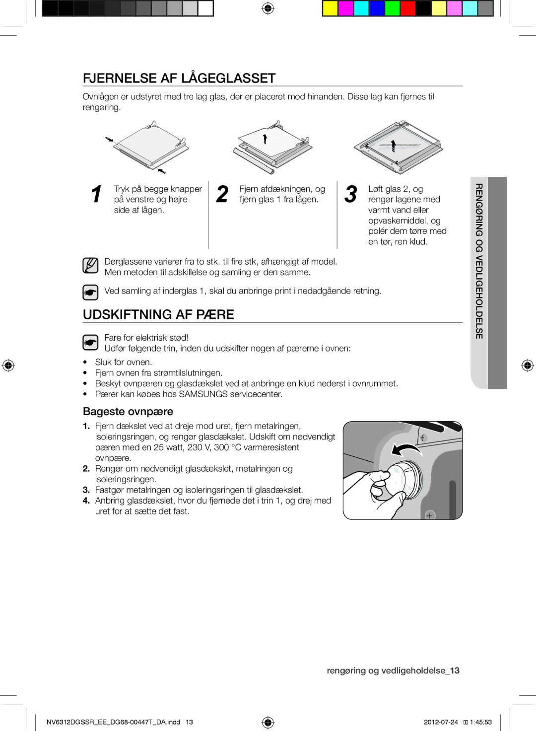 Samsung NV6312EGSBB/EE, NV6312DGSSR/EE, NV6312EGSWQ/EE manual Fjernelse AF Lågeglasset, Udskiftning AF Pære, Bageste ovnpære 