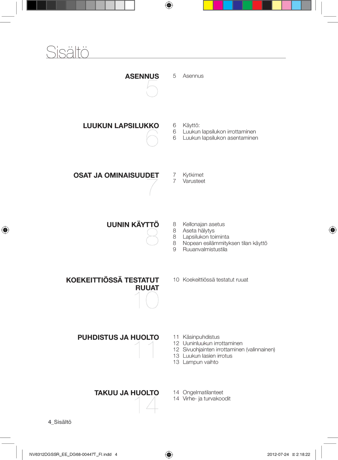 Samsung NV6312EGSWQ/EE, NV6312DGSSR/EE, NV6312EGSBB/EE manual Sisältö, Asennus 5 Asennus 